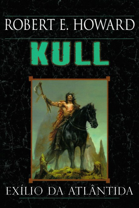 Download Kull Exílio da Atlantida Robert E. Howard em epub mobi e pdf