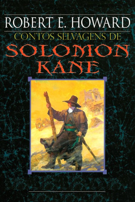 Download The Savage Tales of Solomon Kane Robert E. Howard em epub mobi e pdf