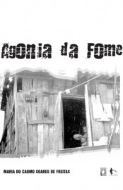 Download Agonia da Fome Maria do Carmo Soares de Freitas em ePUB mobi e PDF