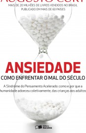 Download Ansiedade Como Enfrentar o Mal do Seculo Sangue e Rosas Augusto Cury em e PUB mobi e PDF