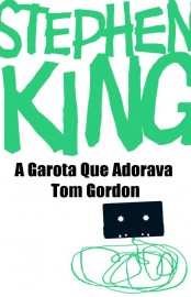 Download A Garota Que Adorava Tom Gordon Stephen King em ePUB mobi e PDF