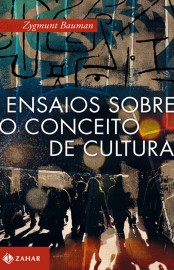 Download Ensaios Sobre o Conceito de Cultura Zygmunt Bauman em ePUB mobi e pdf