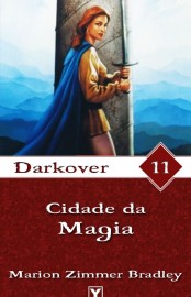 Baixar Livro A Cidade da Magia Darkover Vol 11 Marion Zimmer Bradley em Pdf mobi e epub