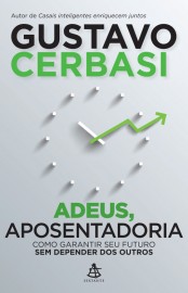 Baixar Livro Adeus aposentadoria Gustavo Cerbasi em PDF ePub e Mobi