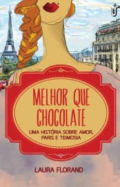 Baixar Livro Melhor Que Chocolate Amor e Chocolate Vol 01 Laura Florand em PDF ePub e Mobi
