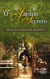 Baixar Livro O Jardim Secreto Frances Hodgson Burnett em PDF ePub e Mobi