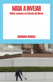 Baixar Livro Nada a Invejar Barbara Demick em PDF ePub e Mobi ou ler online