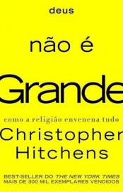 Baixar Livro Deus nao e grande Christopher Hitchens em PDF ePub e Mobi ou ler online