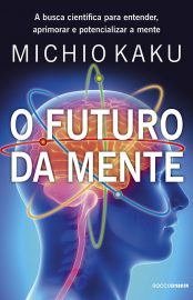 Baixar Livro O Futuro da Mente Michio Kaku em PDF ePub e Mobi ou ler online