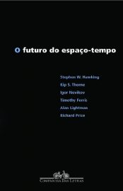 Baixar Livro O Futuro do Espaco Tempo Stephen Hawking em PDF ePub e Mobi ou ler online