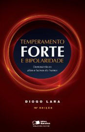 Baixar Livro Temperamento Forte e Bipolaridade Diogo Lara em PDF ePub e Mobi ou ler online