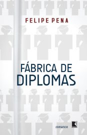 Baixar Livro Fabrica de Diplomas Felipe Pena em PDF ePub e Mobi ou ler online