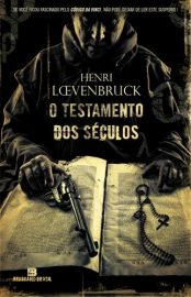 Baixar Livro O Testamento dos Seculos Henri Loevenbruck em PDF ePub e Mobi ou ler online