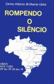 Baixar Livro Rompendo o Silencio Carlos Alberto Brilhante Ustra em PDF ePub e Mobi ou ler online
