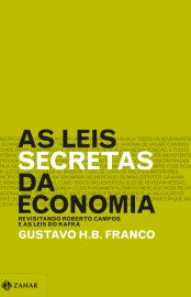 Baixar Livro As Leis Secretas da Economia Gustavo H. B. Franco em PDF ePub e Mobi ou ler online
