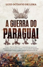 Baixar Livro A Guerra do Paraguai Luiz Octavio de Lima em Pdf ePub e Mobi ou ler online