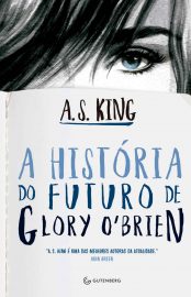 Baixar Livro A Historia do Futuro de Glory OBrien A. S. King em Pdf ePub e Mobi ou ler online