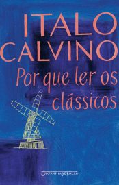 Baixar Livro Por que ler os Classicos Italo Calvino em Pdf ePub e Mobi ou ler online