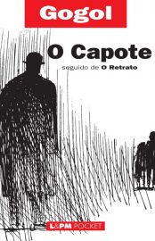 Baixar Livro O Capote Colecao LPM Pocket Vol 202 Nicolai Gogol em Pdf ePub e Mobi ou ler online