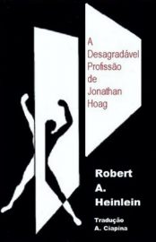 Baixar A Desagradvel Profisso de Jonathan Hoag Robert A Heinlein em Pdf ePub e Mobi ou ler online