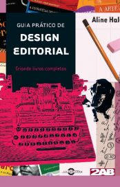 Baixar Guia pratico de design editorial Criando livros completos Aline Haluch em Pdf ePub e Mobi ou ler online