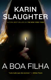 Baixar Livro A Boa Filha The Good Daughter Vol 01 Karin Slaughter Em Pdf Epub e Mobi ou Ler online