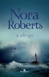 Baixar Livro O Abrigo Nora Roberts em epub mobi e pdf ou ler online