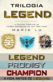 Baixar Livro Trilogia Legend Legend Prodigy e Champion Marie Lu Em Epub Pdf Mobi Ou Ler Online large