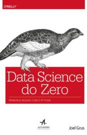 Baixar Livro Data Science do Zero Primeiras Regras Com o Python Joel Grus Em Epub Pdf Mobi Ou Ler Online large