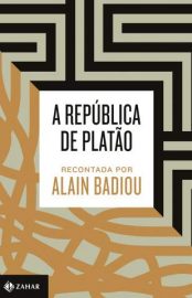 Baixar Livro a Republica de Platao Recontada Por Alain Badiou Alain Badiou Em Epub Pdf Mobi Ou Ler Online large