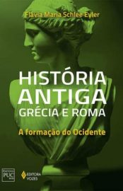 Baixar Livro Historia Antiga Grecia e Roma Flavia Maria Schlee Eyler Em Epub Pdf Mobi Ou Ler Online large
